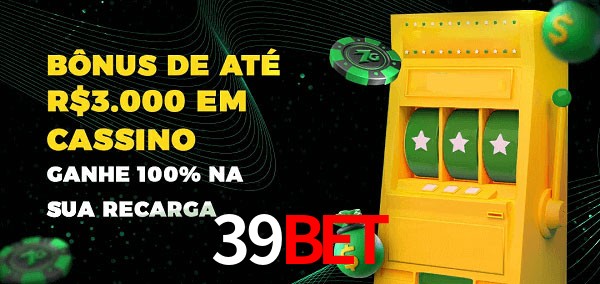 39BET melhor bônus de depósito